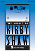 Kirby Shaw : We Will Sing : Showtrax CD : 884088904043 : 00118973