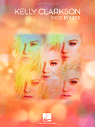 Kelly Clarkson : Kelly Clarkson - Piece by Piece : Solo : 01 Songbook : 888680068790 : 149502217X : 00146082