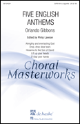Orlando Gibbons : Five English Anthems : SATB divisi : 01 Songbook : 888680098377 : 00154024