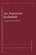 An American Kedushah : SATB : Alice Parker : Sheet Music : 00191411 : 073999914115