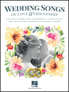Various : Wedding Songs of Love & Friendship - 2nd Edition : Solo : 01 Songbook : 888680638757 : 1495072444 : 00193686