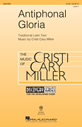 Cristi Cary Miller : Antiphonal Gloria : Voicetrax CD : 888680655556 : 00201893