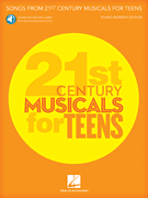 Various : Songs from 21st Century Musicals for Teens: Young Women's Edition : Solo : Songbook & Online Audio : 888680717926 : 1540012727 : 00252458