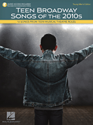 Various : Teen Broadway Songs Of The 2010s - Young Men's Edition : Solo : Songbook & Online Audio : 888680956165 : 1540060233 : 00299348