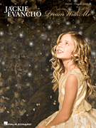 Jackie Evancho : Dream with Me : Solo : Songbook : 884088605667 : 1458415090 : 00307330