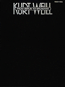 Kurt Weill : Kurt Weill - From Berlin To Broadway : Solo : 01 Songbook : 073999085624 : 0881883336 : 00308562