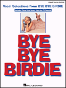 Charles Strouse : Bye Bye Birdie : Solo : Songbook : 073999132335 : 0634057782 : 00313233