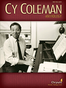 Cy Coleman : Cy Coleman Anthology : Songbook : 884088278458 : 142346513X : 00313434