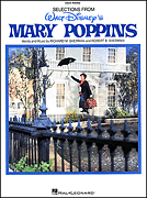 Robert B. Sherman : Mary Poppins : Solo : 01 Songbook : 073999346169 : 0793579317 : 00316018