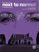 Tom Kitt : Next to Normal : Solo : Songbook : 884088687755 : 0739064479 : 00322265