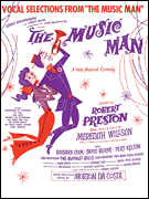 Meredith Willson : The Music Man : Solo : Songbook : 073999467529 : 0881882062 : 00446752