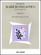 Stefano Donaudy : 36 Arie di Stile Antico - High Voice : Solo : Songbook : 073999861235 : 0793572991 : 00740067