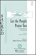Let the People Praise You : SATB : Allan Robert Petker : Sheet Music : 08301893 : 884088394127