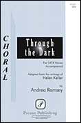Through the Dark : SATB : Andrea Ramsey : Sheet Music : 08301900 : 884088394196