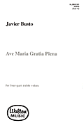Ave Maria, Gratia Plena : SSAA : Javier Busto : Tapiola Choir : Sheet Music : W5045 : 073999349313