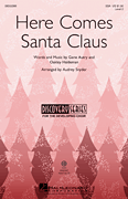Audrey Snyder : Here Comes Santa Claus : SSA : Voicetrax CD : 884088548650 : 08552307