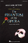 All I Ask Of You : SAB : Mark Brymer : The Phantom of the Opera : Sheet Music : 08637082 : 073999370829