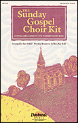 Stan Pethel : The Sunday Gospel Choir Kit : SA(T)B : 01 Songbook : 073999417968 : 08741796