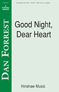 Good Night, Dear Heart : SATB : Dan Forrest : Sheet Music : 08764606 : 728215043857