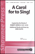 A Carol for to Sing! : SATB : Greg Gilpin : Sheet Music : 35000025 : 747510068372
