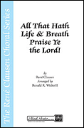 All that Hath Life & Breath, Praise Ye the Lord! : SSAA : Ronald R. Weiler II :  : Sheet Music : 35000570 : 747510043317