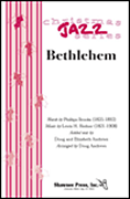 Bethlehem : SATB : Doug Andrews : Sheet Music : 35002016 : 747510063261
