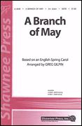 A Branch of May : SATB : Greg Gilpin : Songbook : 35002353 : 747510068341