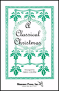 A Classical Christmas : SAB : Greg Gilpin : Sheet Music : 35004064 : 747510063384