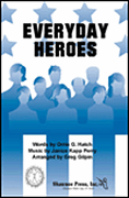 Everyday Heroes : 2-Part : Greg Gilpin : Sheet Music : 35006145 : 747510034711