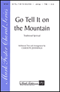 Go, Tell it on the Mountain : TTBB : Carolyn Jennings : 35008037 : 747510069515