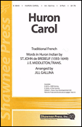 The Huron Carol : 2-Part : Jill Gallina : Sheet Music : 35009866 : 747510068754
