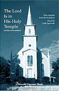 Lord Is in His Holy Temple (And Other Service Sentences) : SATB : Linda Spevacek : Sheet Music : 35013308 : 747510031567