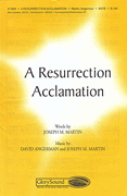 A Resurrection Acclamation : SATB : Stan Pethel : Joseph Martin : Songbook : 35018194 : 747510066934