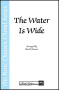 The Water Is Wide : SATB divisi : Robert Scholz :  : Sheet Music : 35025008 : 747510040347