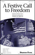 Joseph Martin : A Festive Call to Freedom : Showtrax CD : 884088665265 : 1476805660 : 35028529