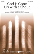 Joseph M. Martin : God Is Gone Up with a Shout : Showtrax CD : 888680039103 : 35030084