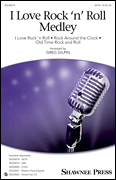 Greg Gilpin : I Love Rock 'n' Roll Medley : Showtrax CD : 888680603366 : 1495057739 : 35030822