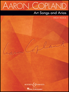 Aaron Copland : Art Songs and Arias - High Voice : Solo : Songbook : 884088140236 : 1423452720 : 48019433