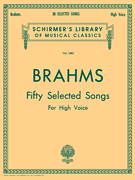 Johannes Brahms : 50 Selected Songs : Solo : 01 Songbook : 073999602708 : 0634055992 : 50260270