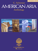 Various : G. Schirmer American Aria Anthology : Songbook : 073999990522 : 0634044753 : 50484624