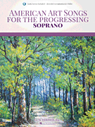 Various : American Art Songs for the Progressing Singer - Soprano : Solo : Songbook & Online Audio : 888680666521 : 1495088537 : 50600846